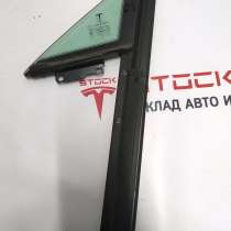 З/ч Тесла. Форточка передняя левая Tesla model S, model S RE, в Москве