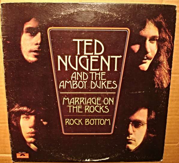 Ted Nugent & The Amboy Dukes - Marriage On The Rocks = Rock