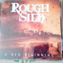 Rough Silk - A New Beginning, в г.Минск